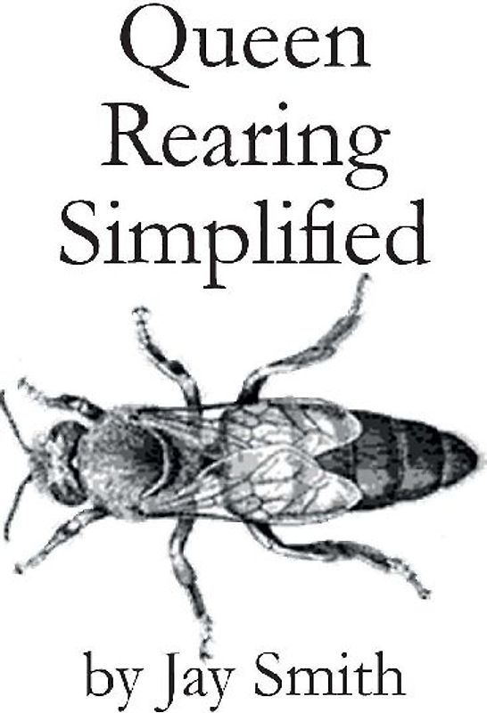 Queen Rearing Simplified