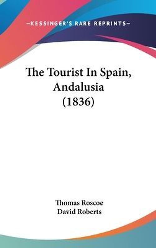 The Tourist In Spain, Andalusia (1836)