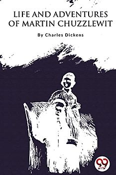 Life and Adventures of Martin Chuzzlewit