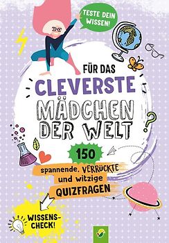 Für das cleverste Mädchen der Welt