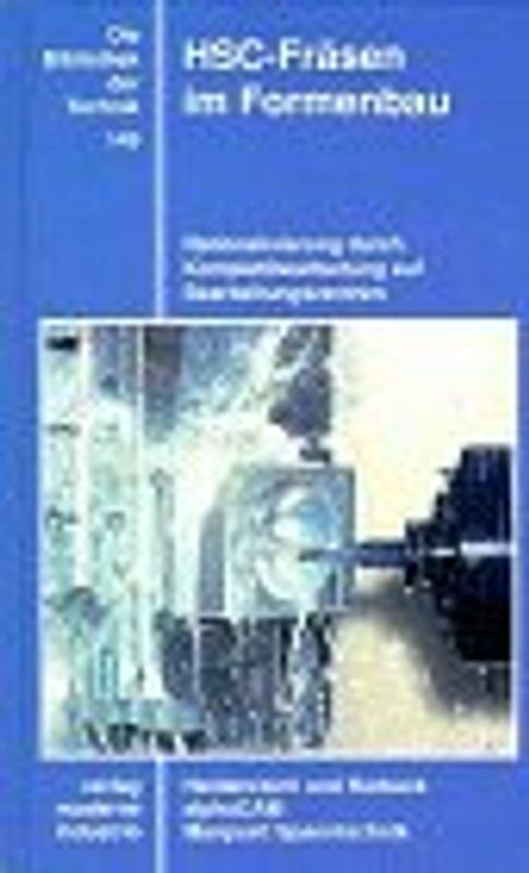 HSC-Fräsen im Formenbau. Rationalisierung durch Komplettbearbeitung auf Bearbeitungszentren