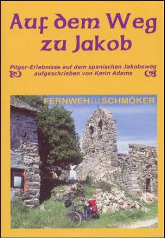 Auf dem Weg zu Jakob. Fernweh Schmöker