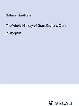 The Whole History of Grandfather's Chair