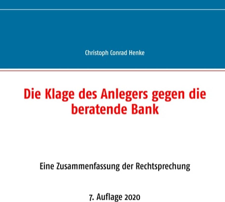 Die Klage des Anlegers gegen die beratende Bank
