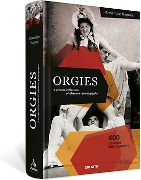 ORGIES – a private collection of obscene photographs
