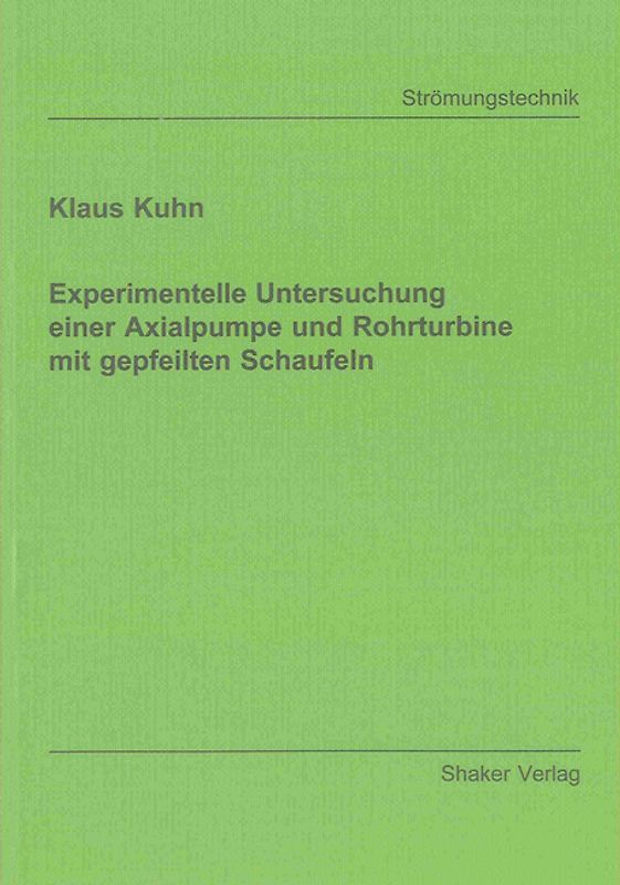 Experimentelle Untersuchung einer Axialpumpe und Rohrturbine mit gepfeilten Schaufeln
