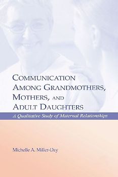 Communication Among Grandmothers, Mothers, and Adult Daughters