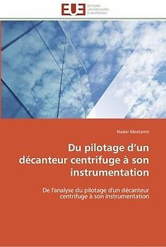 Du pilotage d¿un décanteur centrifuge à son instrumentation
