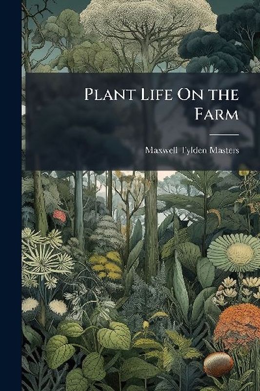 Plant Life On the Farm