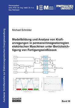 Modellbildung und Analyse von Kraftanregungen in permanentmagneterregten elektrischen Maschinen unter Berücksichtigung von Fertigungseinflüssen