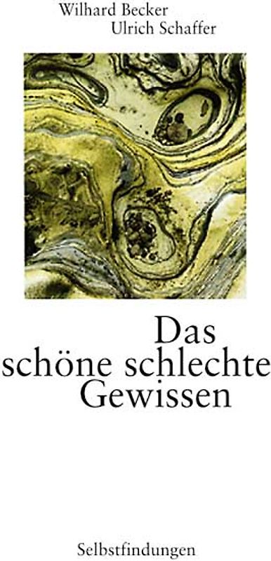 Das schöne schlechte Gewissen