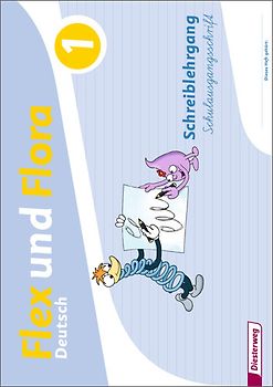 Flex und Flora / Flex und Flora - Ausgabe 2013. Ausgabe 2013 / Schreiblehrgang SAS