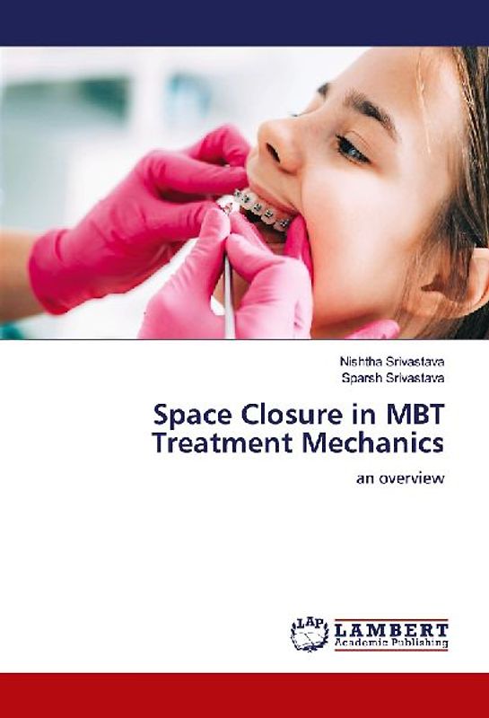 Space Closure in MBT Treatment Mechanics