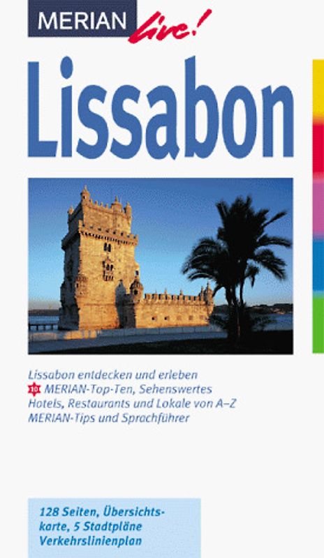 Lissabon. Lissabon entdecken und erleben. 10 MERIAN-Top-Ten, Sehenswertes, Hotels, Restaurants und Lokale von A - Z. MERIAN-Tipps und Sprachführer