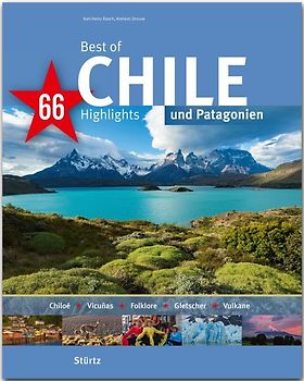 Best of Chile & Patagonien - 66 Highlights