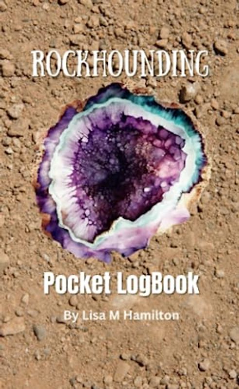 Rockhounding Pocket Logbook