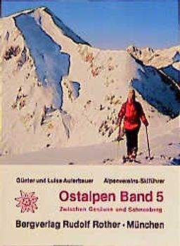 Ostalpen Skiführer. Alpenvereins-Skiführer / Ostalpen Band 5