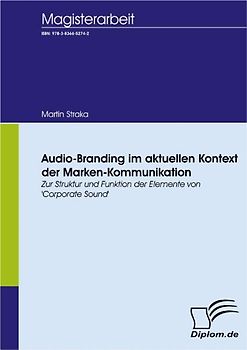 Audio-Branding im aktuellen Kontext der Marken-Kommunikation
