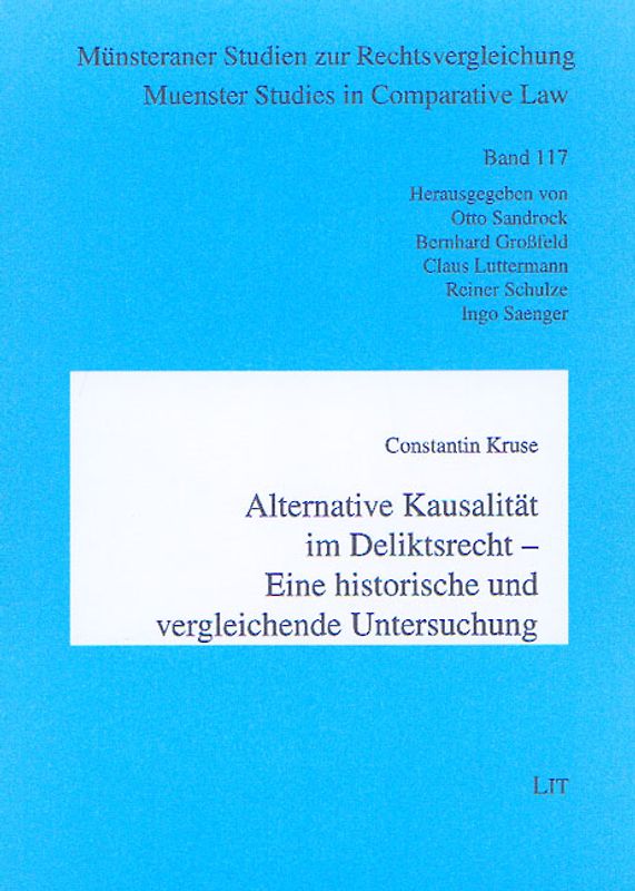 Alternative Kausalität im Deliktsrecht - Eine historische und vergleichende Untersuchung