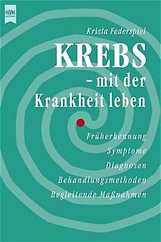 Krebs - Mit der Krankheit leben