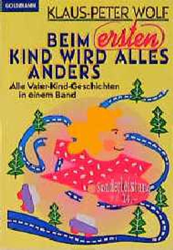 Beim ersten Kind wird alles anders. Alle Vater-Kind-Geschichten in einem Band