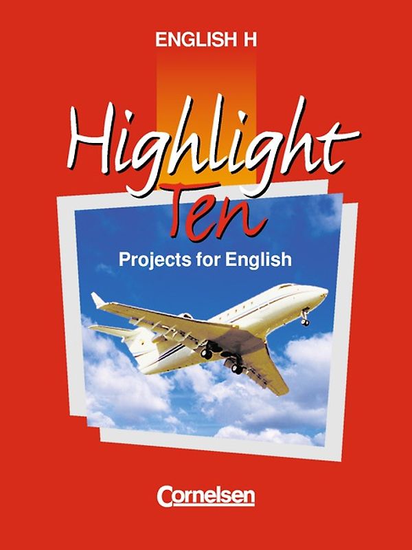 English H/Highlight - Ausgabe A und Ausgabe B/Niedersachsen / Band 6: 10. Schuljahr - Highlight Ten - Schülerbuch
