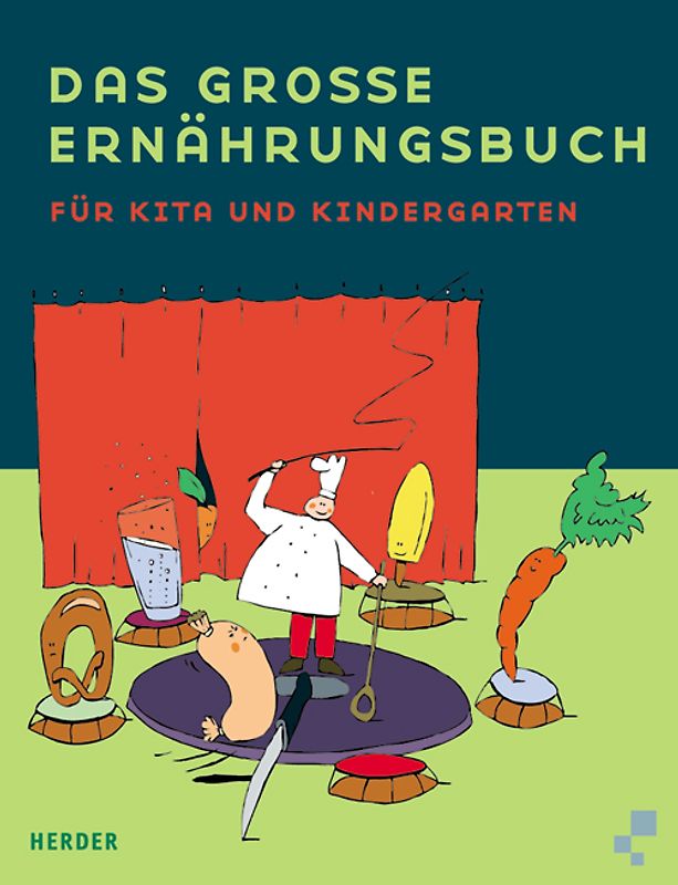 Das grosse Ernährungsbuch für KiTa und Kindergarten