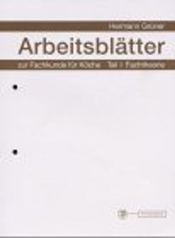 Arbeitsblätter zur Fachkunde für Köche