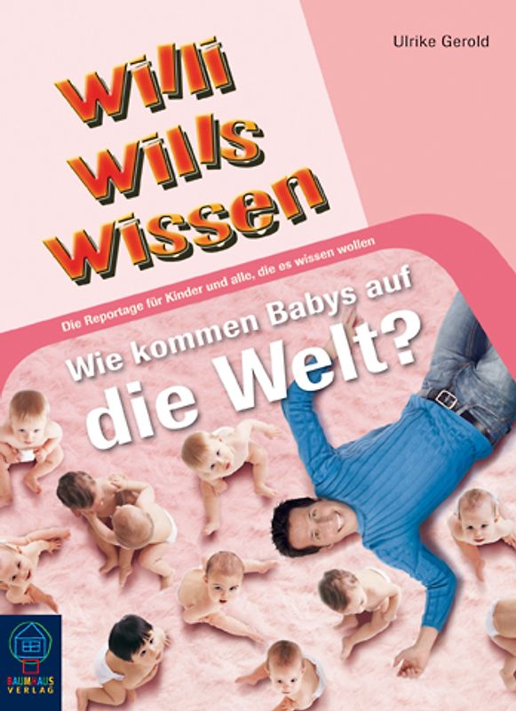 Wie kommen Babys auf die Welt?