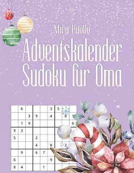 Adventskalender Sudoku für Oma: Senioren Adventskalender 2021 mit schweren Sudokus in Großdruck