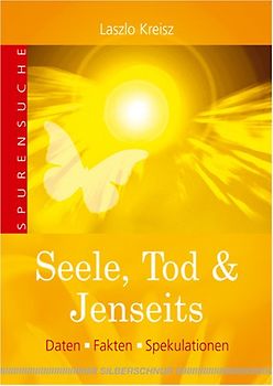 Seele, Tod & Jenseits