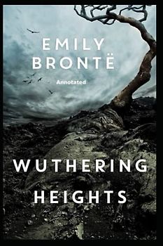 Wuthering Heights (Completely Annotated Addition)