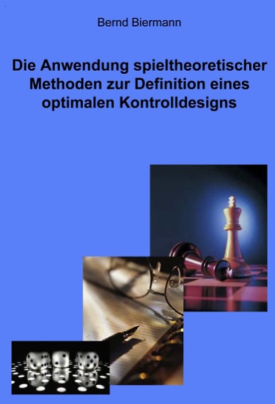 Die Anwendung spieltheoretischer Methoden zur Definition eines optimalen Kontrolldesigns