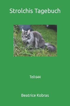 Strolchis Tagebuch: Teil 644