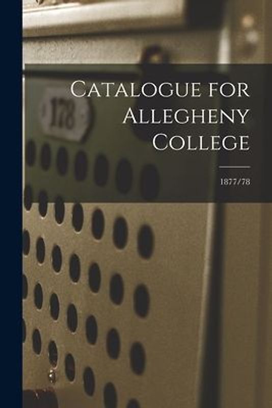 Catalogue for Allegheny College; 1877/78