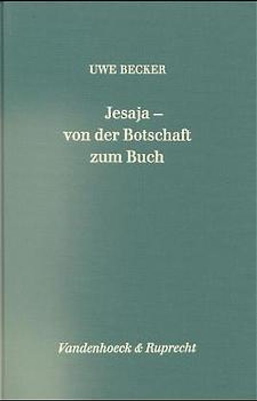Jesaja – von der Botschaft zum Buch