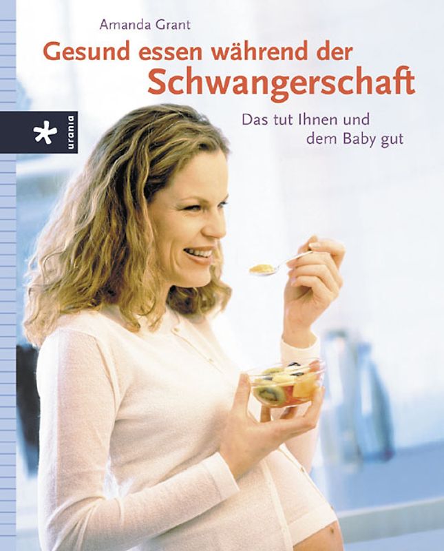 Gesund essen währrend der Schwangeschaft