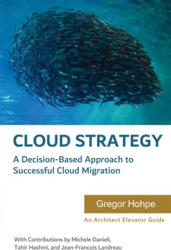 Cloud Strategy: A Decision-based Approach to Successful Cloud Migration