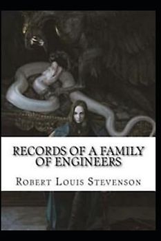 Records of a Family of Engineers Annotated