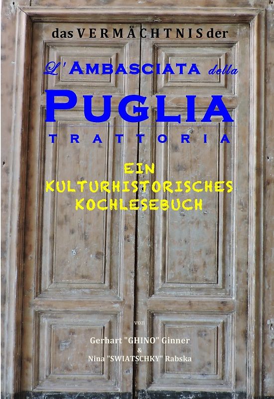 Das Vermächtnis der L'Ambasciata della Puglia