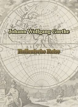 Italienische Reise: Edition "Große Weltliteratur im großen Format zum kleinen Preis"