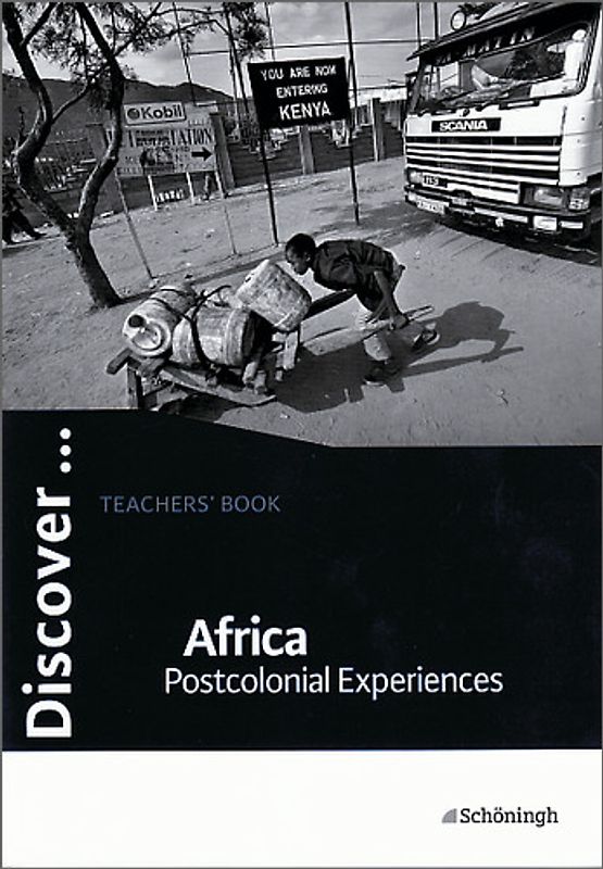 Discover...Topics for Advanced Learners / Africa - Post Colonial Experiences. Teachers' Book