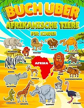 Afrikanische Tiere: Wunderschöne Malvorlagen für Safaritiere für Kinder, Fakten über afrikanische Tiere zum Ausmalen und Lernen, Löwe, Elefant, Giraffe, Nilpferd !!!!