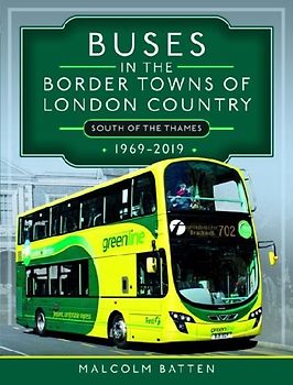 Buses in the Border Towns of London Country 1969-2019 (South of the Thames)