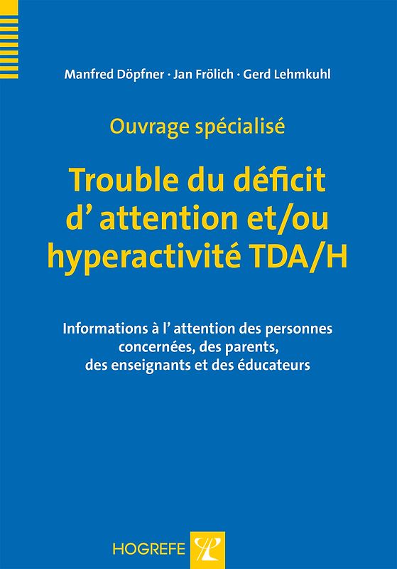 Ouvrage spécialisé Trouble du déficit d’attention et/ou hyperactivité TDA/H