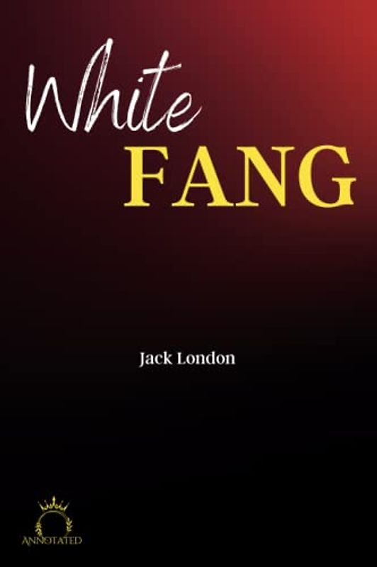 White Fang (Annotated)