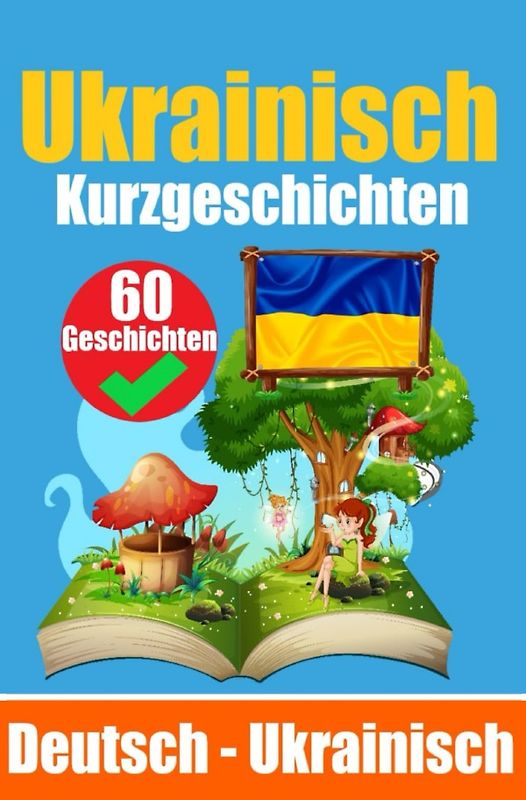 Kurzgeschichten auf Ukrainisch | Deutsch und Ukrainisch Nebeneinander