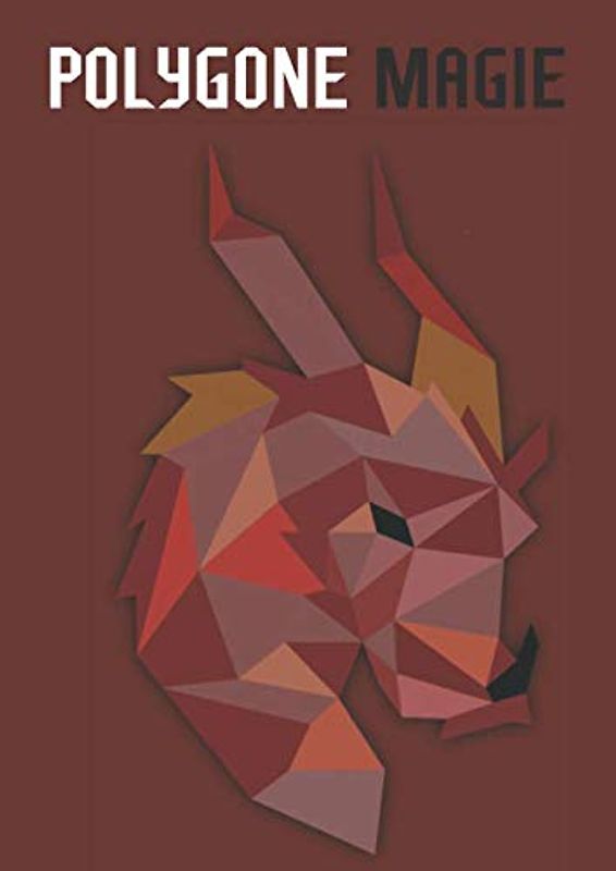 Polygone Magie: Das etwas andere Malbuch mit 50 tollen polygonen Drachen zum Ausmalen und als Kopiervorlage für PädagogInnen. (Kunst der Formen, Band 8)