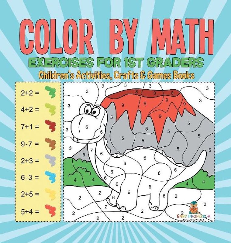 Color by Math Exercises for 1st Graders | Children's Activities, Crafts & Games Books