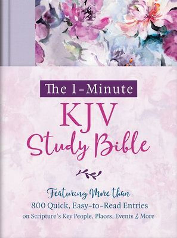 The 1-Minute KJV Study Bible (Lavender Petals): Featuring Nearly 900 Quick, Easy-To-Read Entries on Scripture's Key People, Places, Events, and More